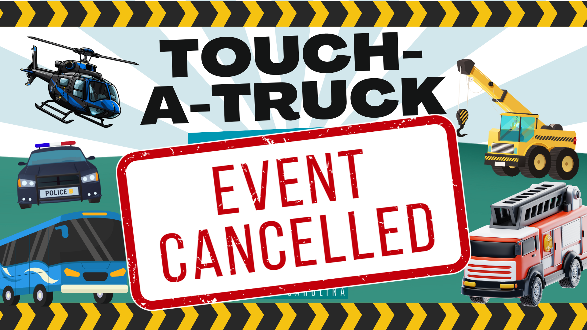 Touch-A-Truck Flyer with cancelation notice