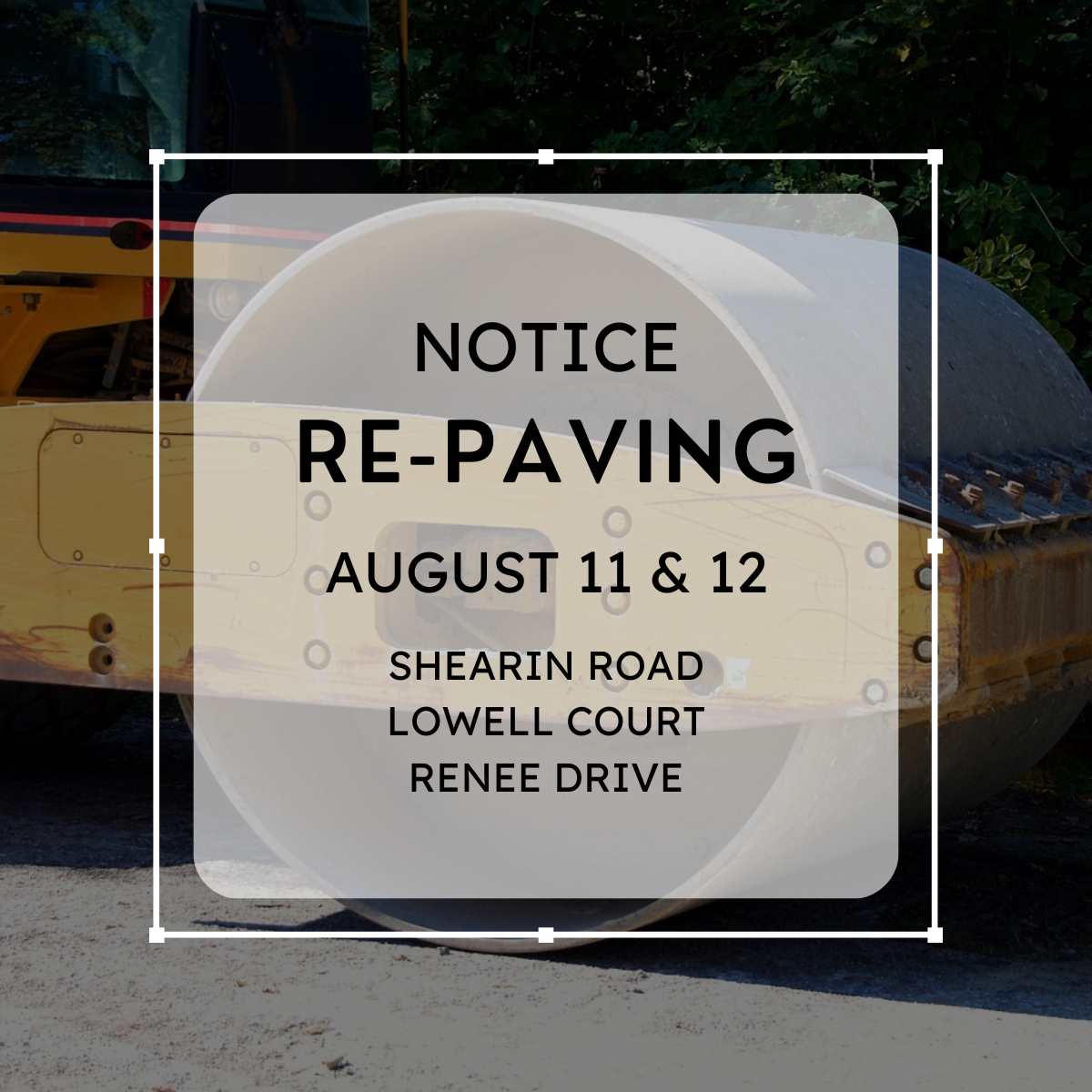 Notice showing repaving dates and location